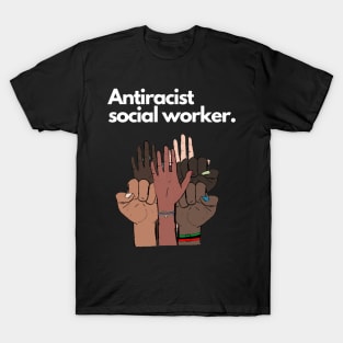 Antiracist Social Worker T-Shirt